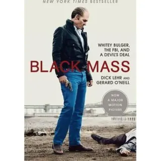 Black Mass: Whitey Bulger, the FBI, and a Devil's Deal