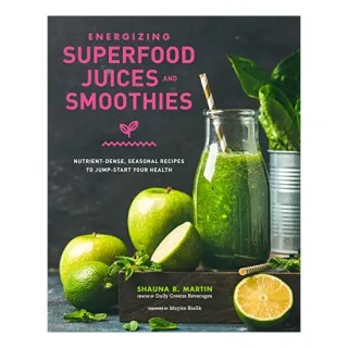 Energizing Superfood Juices and Smoothies