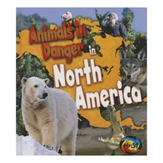 Animals in Danger in North America