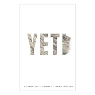 Yeti: An Abominable History