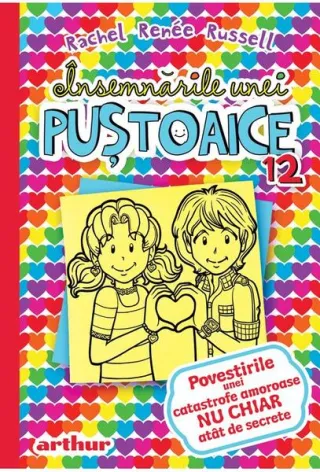 Povestirile unei catastrofe amoroase nu chiar atât de secrete. Însemnările unei puștoaice (Vol. 12)