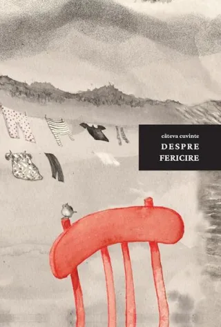 Câteva cuvinte despre fericire