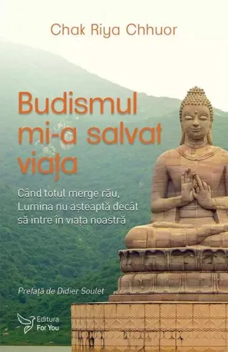 Budismul mi-a salvat viața