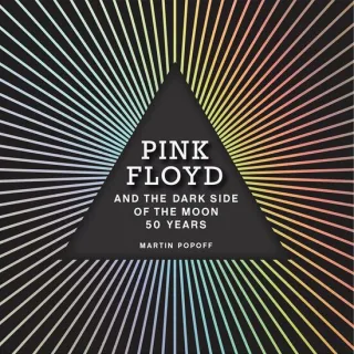 Pink Floyd & The Dark Side of the Moon