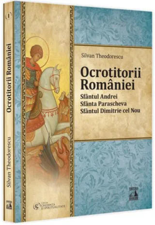 Ocrotitorii României (Vol. 1)