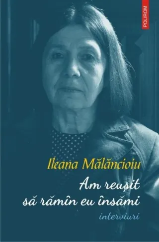 Am reușit să rămân eu însămi (interviuri)