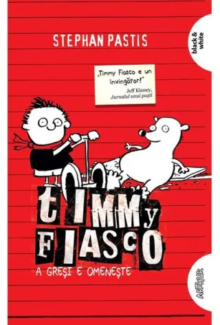 A greşi e omeneşte. Timmy Fiasco (Vol.1)