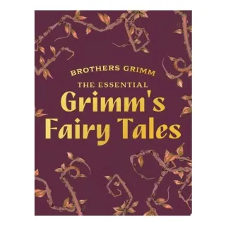 Essential Grimm's Fairy Tales
