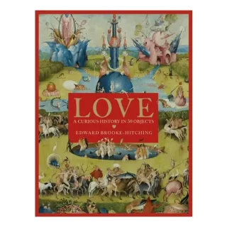 Love, A Curious History