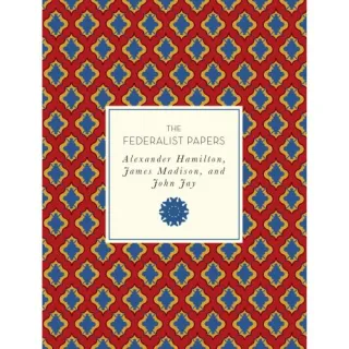 The Federalist Papers