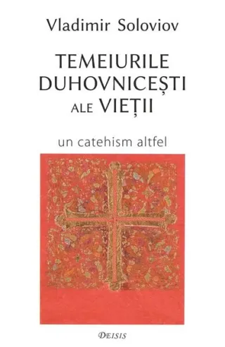Temeiurile duhovniceşti ale vieţii