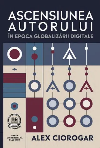 Ascensiunea autorului în epoca globalizării digitale