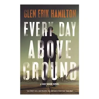 Every Day Above Ground