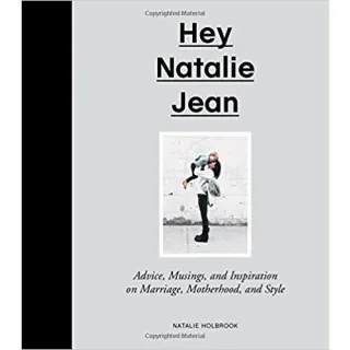 Hey Natalie Jean: Advice, Musings, and Inspiration on Marriage, Motherhood, and Style