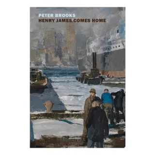 Henry James Comes Home Rediscovering America in the Gilded Age