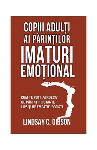 Copiii adulți ai părinților imaturi emoțional