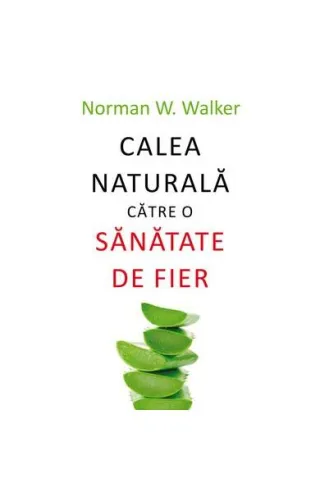 Calea naturală către o sănătate de fier