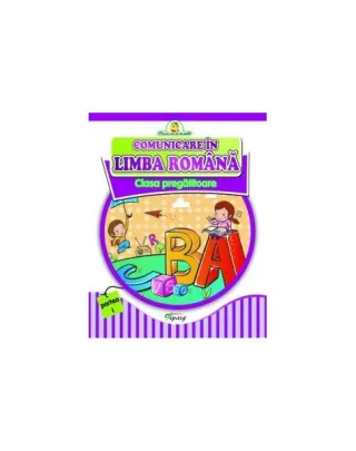 Comunicare în limba română. Clasa pregătitoare partea I