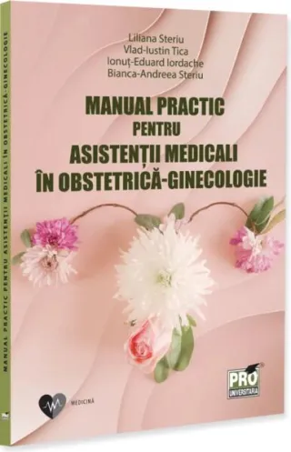 Manual practic pentru asistenții medicali în obstetrică-ginecologie