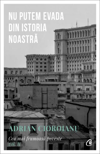 Nu putem evada din Istoria noastră
