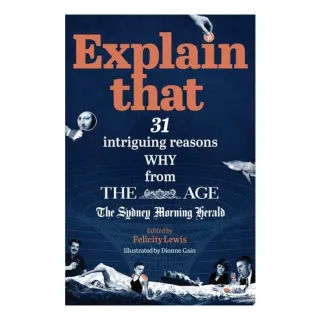 Explain That: 31 Intriguing Reasons Why From The A(...)