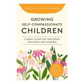Growing Self-Compassionate Children