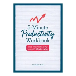 5-Minute Productivity Workbook: Stop Procrastinating In Just 5 Minutes A Day (Guided Workbooks, 6)