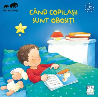 Când copilașii sunt obosiți. Primii pași