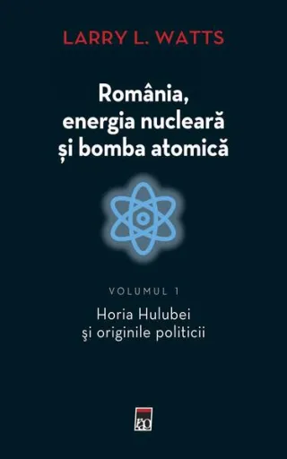 Horia Hulubei şi originile politicii (Vol. 1)
