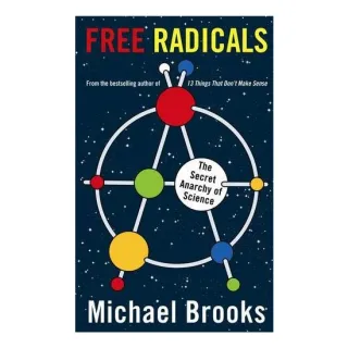 Free radicals, Michael Brooks