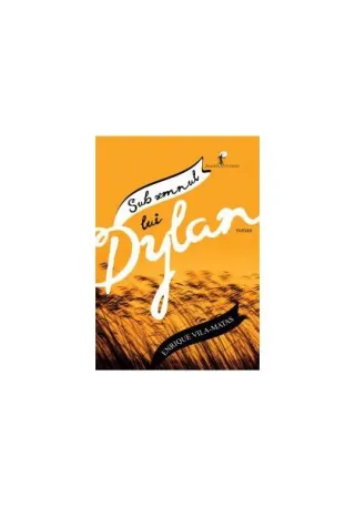 Sub semnul lui Dylan