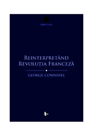 Reinterpretând Revoluția Franceză. Marxismul și contestarea revizionistă