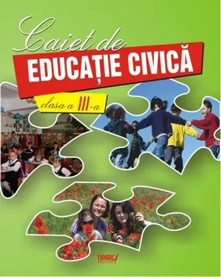 Caiet de educație civică. Clasa a III-a