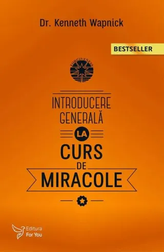 Introducere generală la Cursul de Miracole (Ediția a II-a)