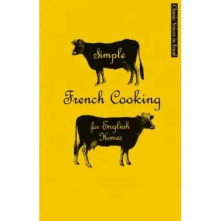Simple French Cooking for English Homes, X. Marcel Boulestin