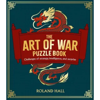 The Art of War Puzzle Book Challenges of Strategy, Intelligence, and Surprise