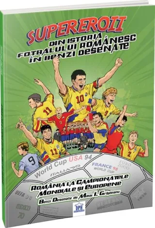 Supereroii din istoria fotbalului românesc în benzi desenate