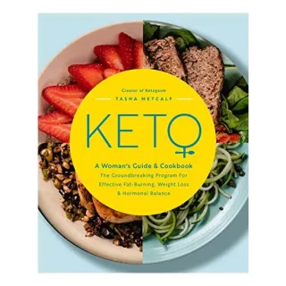 Keto: a Woman's Guide and Cookbook