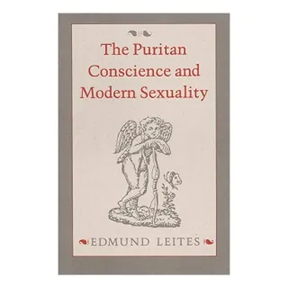 The Puritan Conscience and Modern Sexuality