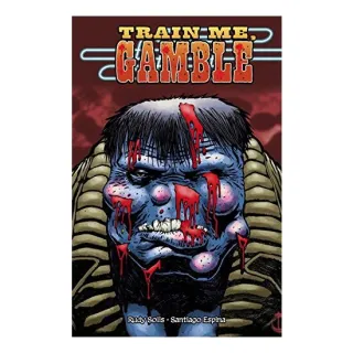 Train Me Gamble An Original Graphic Novel