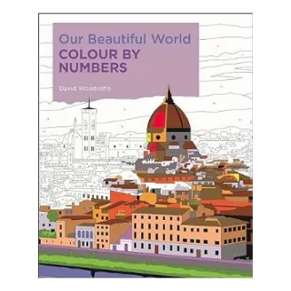 Our Beautiful World Colour by Numbers, David Woodroffe