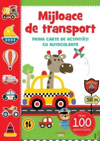 Mijloace de transport. Prima carte de activități cu autocolante