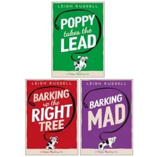 A Poppy Mystery Tale Collection 3 Books Set By Leigh Russell (barking Up The Right Tree, Barking Mad, Poppy Takes The Lead)