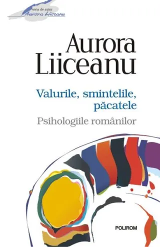 Valurile, smintelile, păcatele. Psihologiile românilor