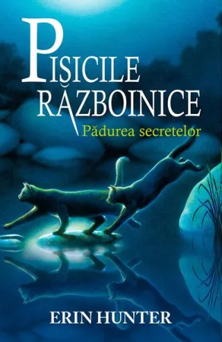 Pisicile războinice. Pădurea secretelor (Vol.3)