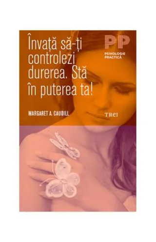 Învaţă să-ţi controlezi durerea. Stă în puterea ta!