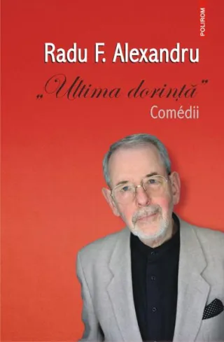 Ultima dorinţă. Comedii