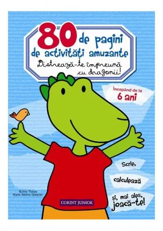 80 de pagini de activităţi amuzante. Distrează-te împreună cu dragonii