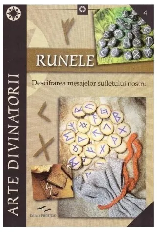 Runele. Descifrarea mesajelor sufletului nostru