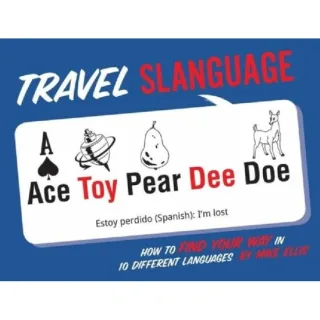 Travel Slanguage: How to Find Your Way in 10 Different Languages